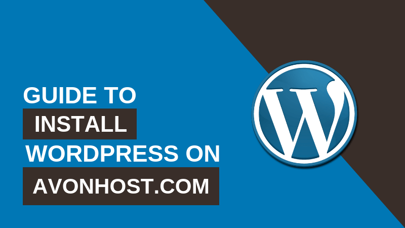 Guide to Install WordPress on Avonhost.com