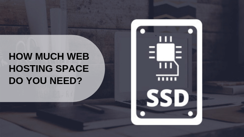 How Much Web Hosting Space Do You Need?